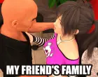 My Friend's Family