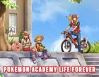 Pokemon Academy Life Forever