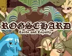 Rogschard, Lords and Loyalty