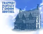 Trapped in a Fantasy Femdom Brothel