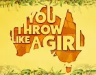 You Throw like a Girl