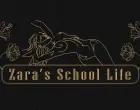 Zara's School Life