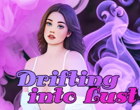 Drifting into Lust