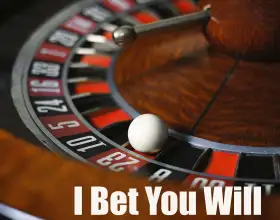 I Bet You Will