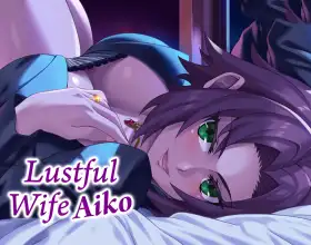 Lustful Wife Aiko