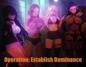 Operation: Establish Dominance