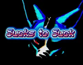 Sucks to Suck