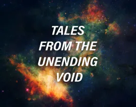 Tales from the Unending Void 3
